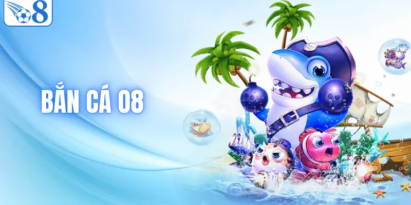 Bắn Cá O8 - Săn Thưởng Đại Dương Cực Cuốn Hút