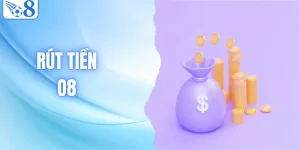 Hướng Dẫn Rút Tiền O8 Chi Tiết Từ A-Z Thành Công 100%